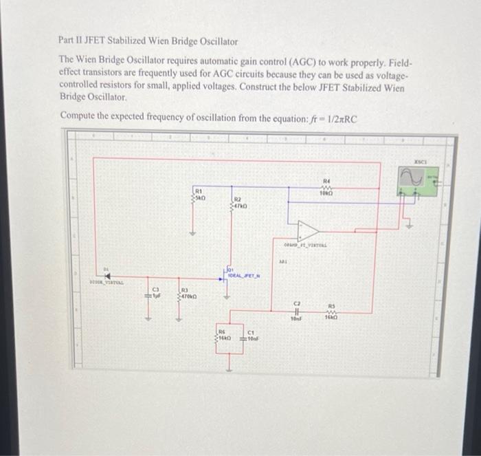 Solved Part II JFET Stabilized Wien Bridge Oscillator The