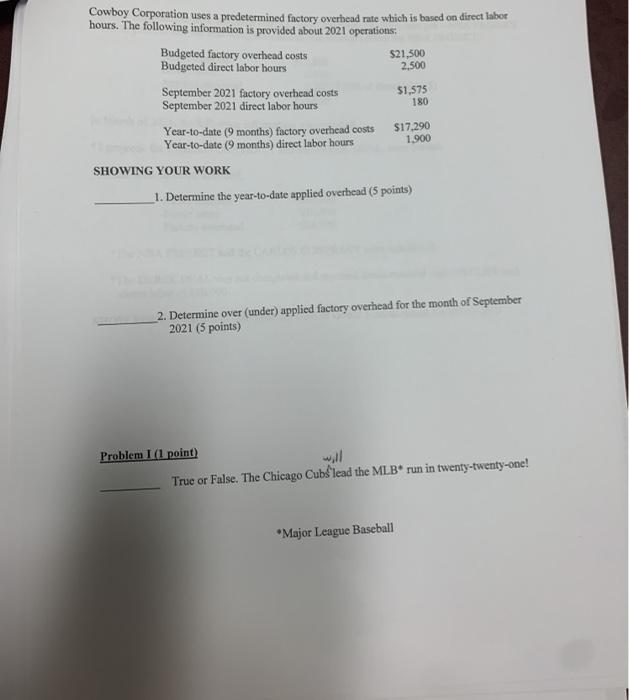 Solved Cowboy Corporation uses a predetermined factory