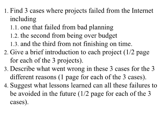 Question 1. Find 3 cases where projects failed from the