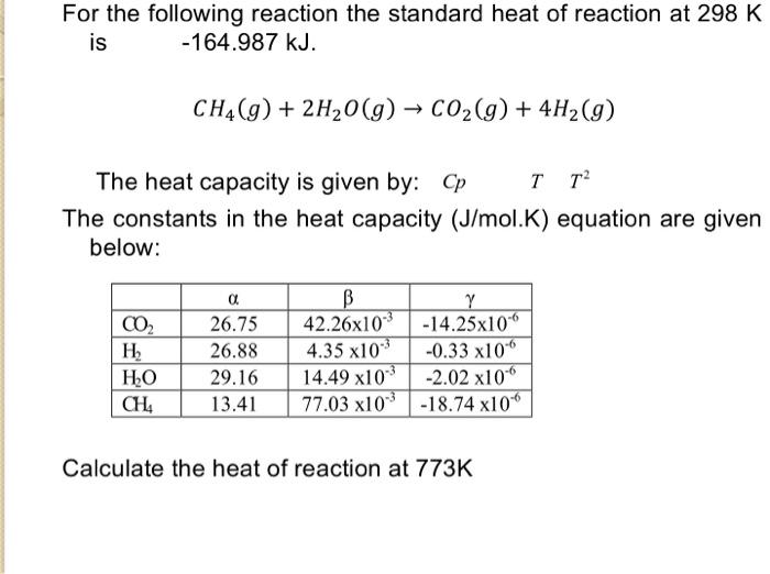 Solved For the following reaction the standard heat of