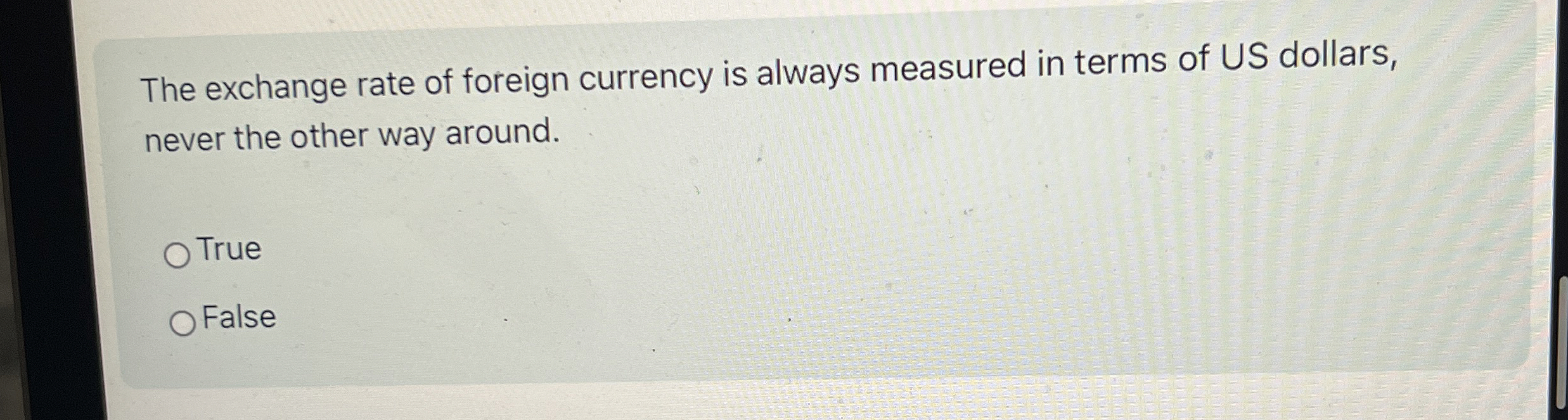 Solved The exchange rate of foreign currency is always