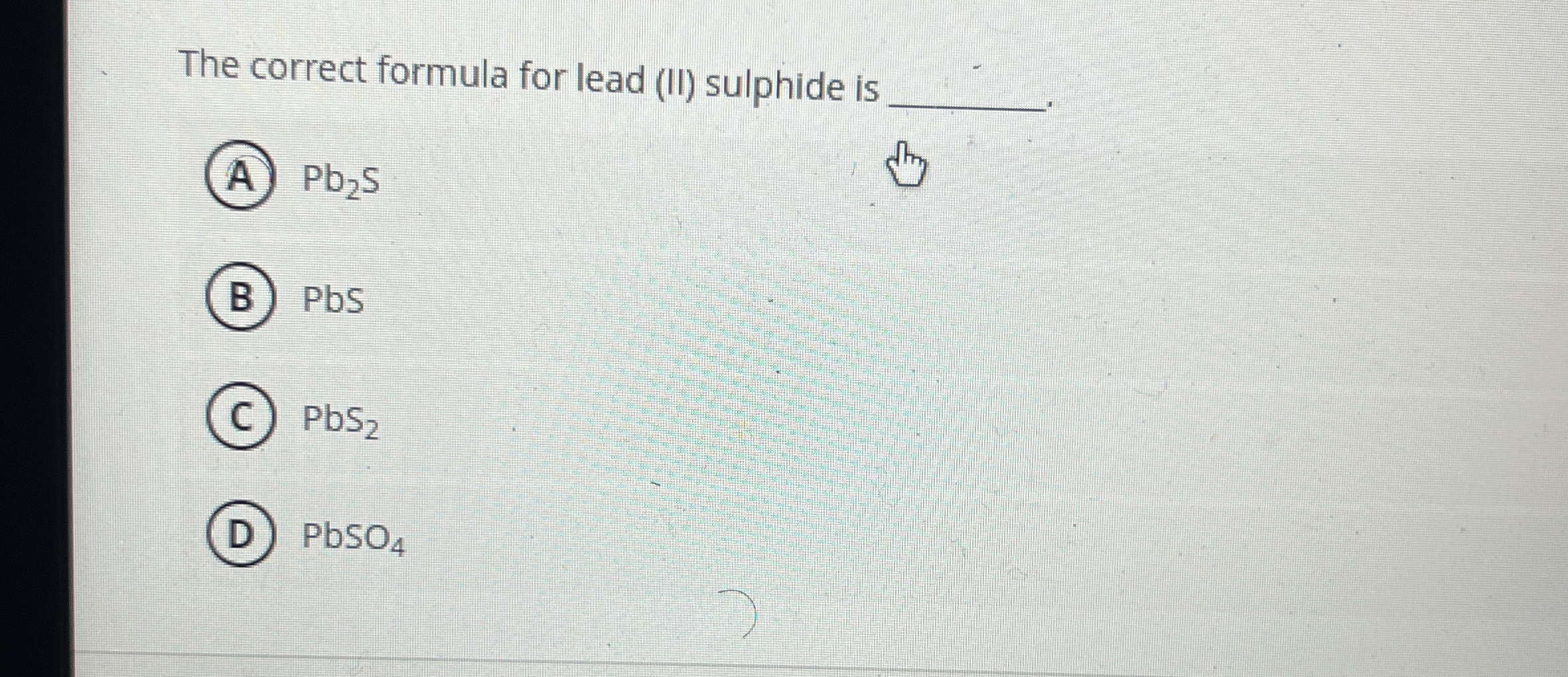 Solved 22..The correct formula for lead (II) ﻿sulphide