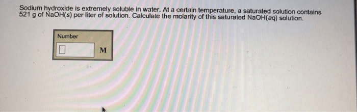 Solved Sodium Hydroxide Is Extremely Soluble In Water. At...