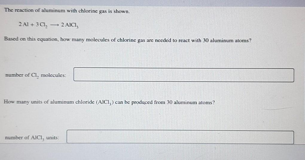 Solved The reaction of aluminum with chlorine gas is shown.