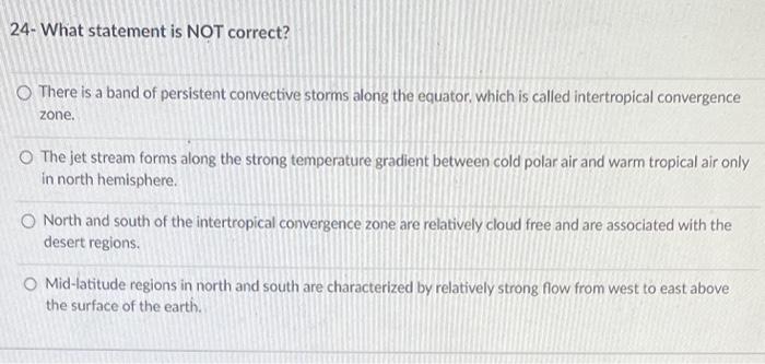 Solved 24- What Statement Is Not Correct? There Is A Band Of | Chegg.com