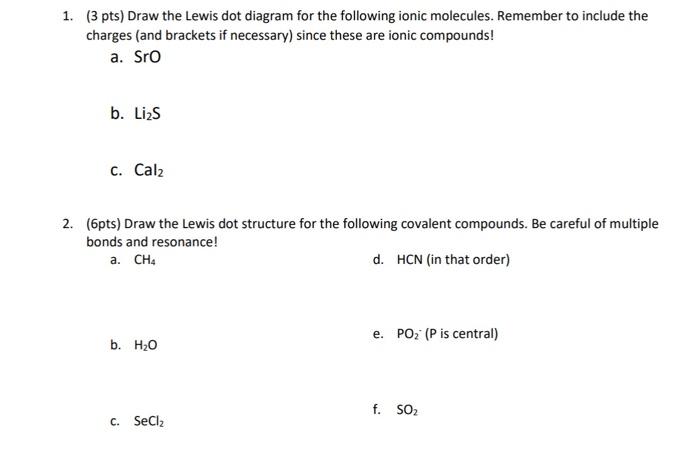 Solved 1. (3 pts) Draw the Lewis dot diagram for the | Chegg.com