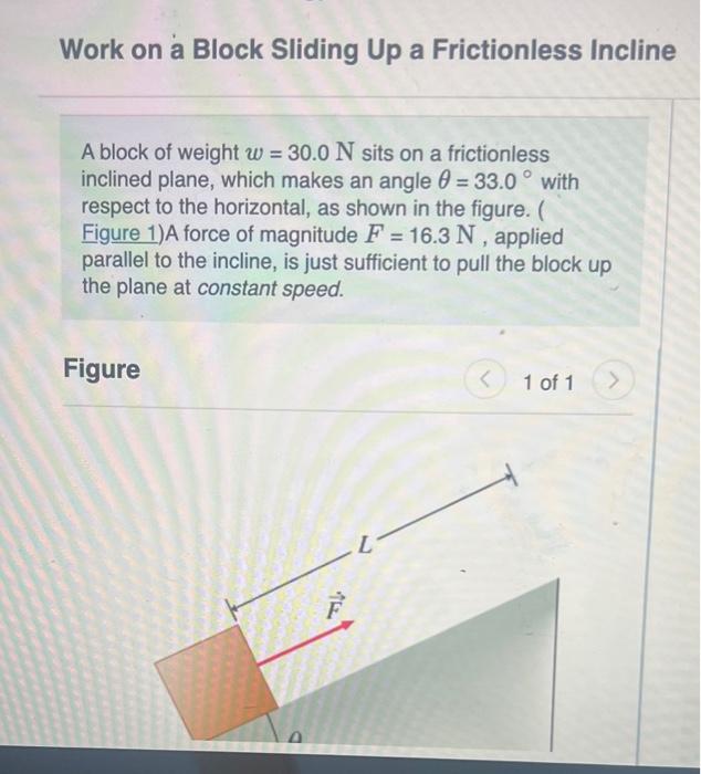 Solved Work on a Block Sliding Up a Frictionless Incline A
