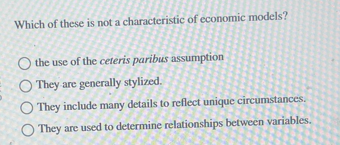 Solved Which of these is not a characteristic of economic | Chegg.com