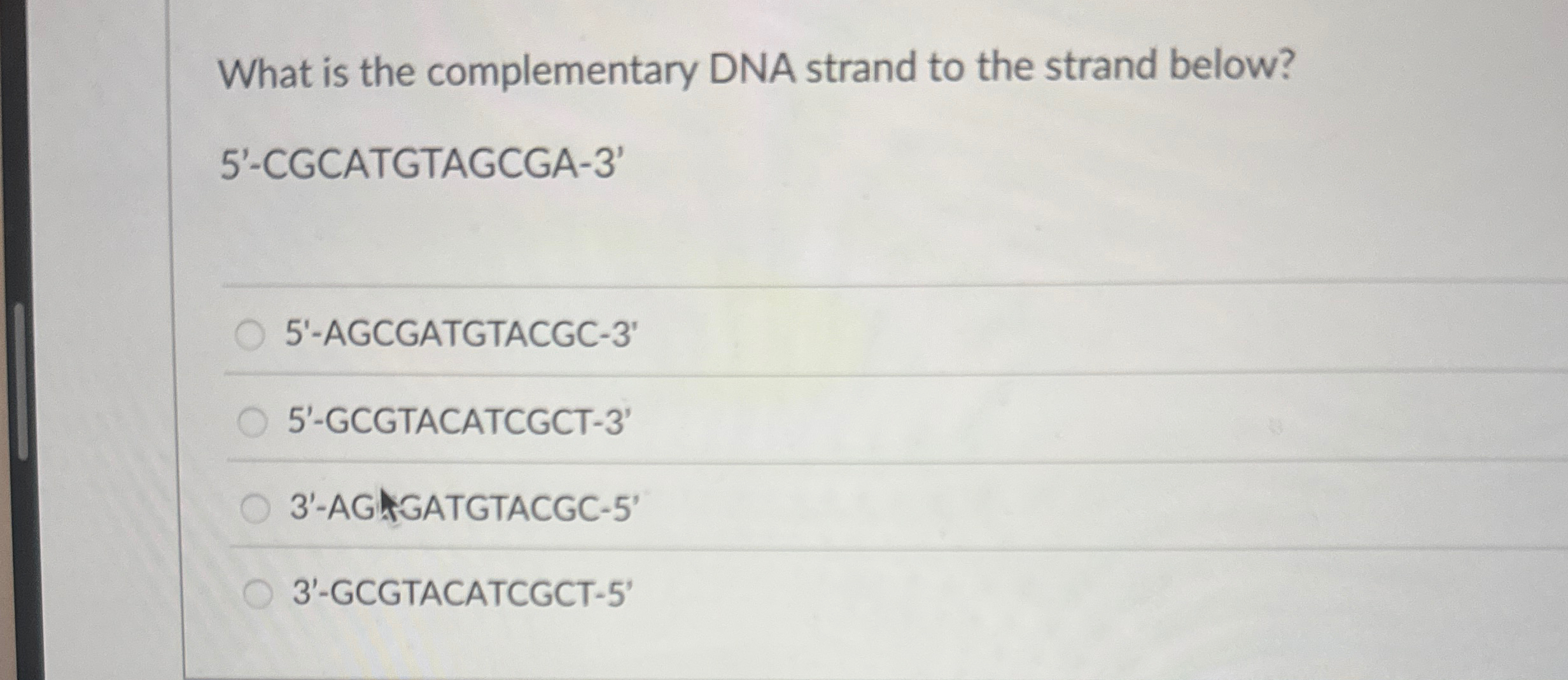 Solved What is the complementary DNA strand to the strand