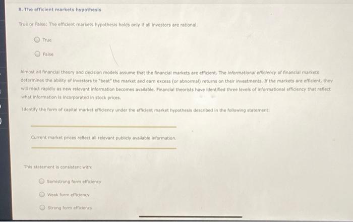 Solved 8. The efficient markets hypothesis True or False