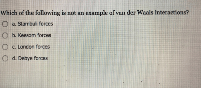 Solved Which Of The Following Is Not An Example Of Van De...