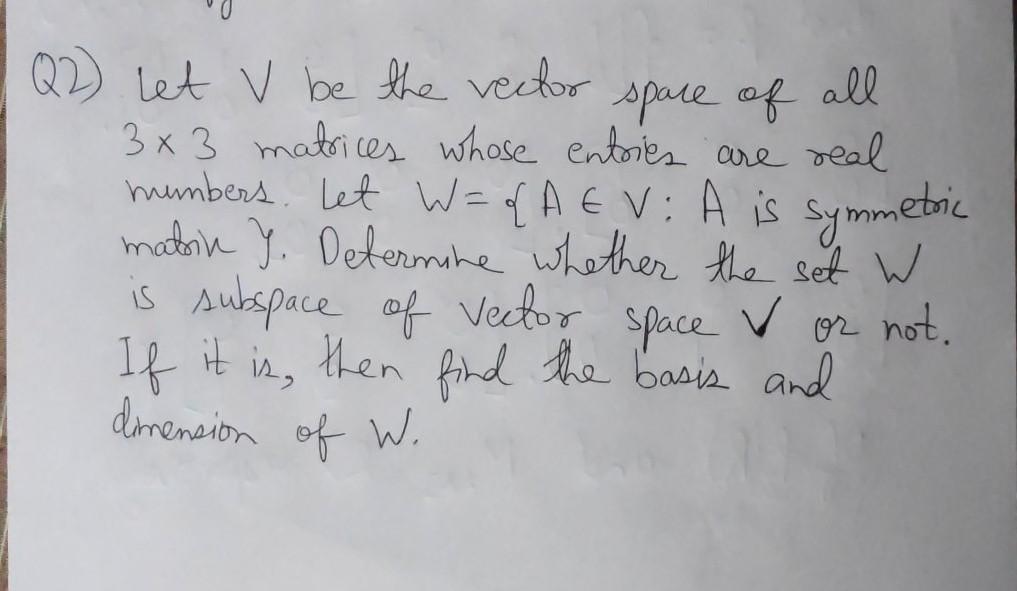 Solved Space Of All Q2 Let V Be The Vector 3x3 Matrices W...
