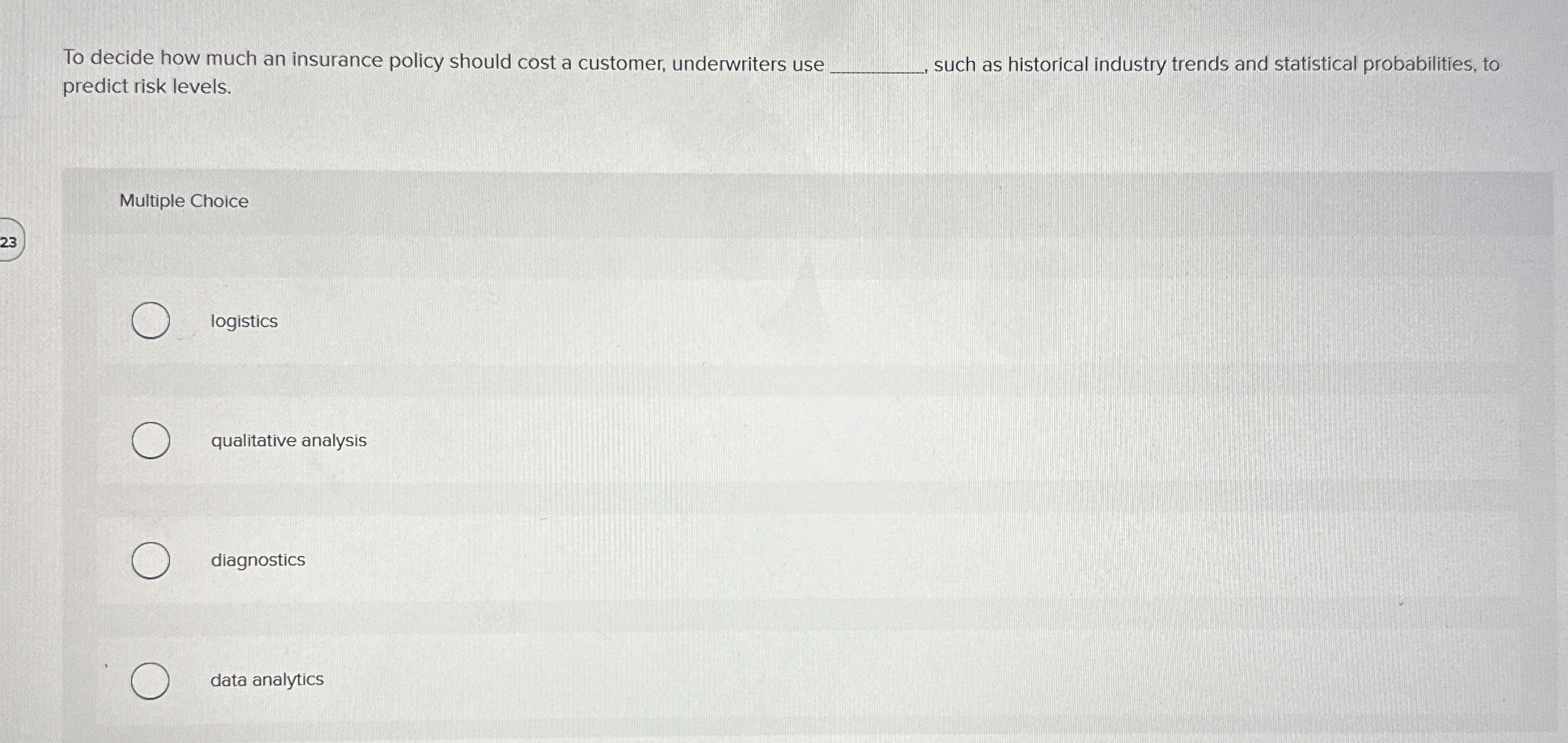 Solved To decide how much an insurance policy should cost a