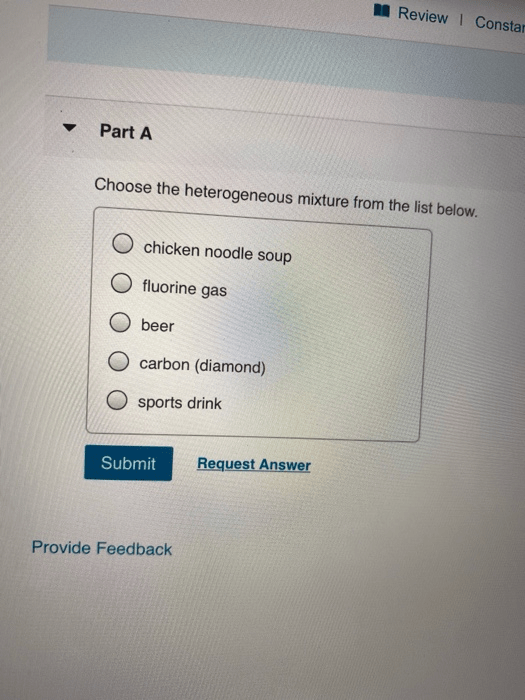 Solved M Review Constar Part A Choose The Heterogeneous...