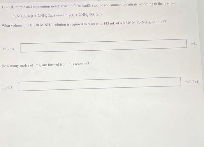 Solved Lead(II) nitrate and ammonium iodide react to form