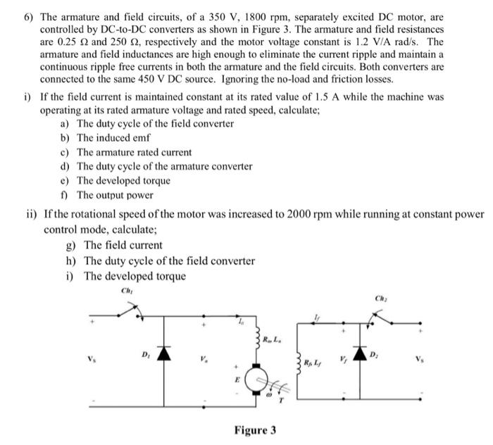 Solved 6) The armature and field circuits, of a 350