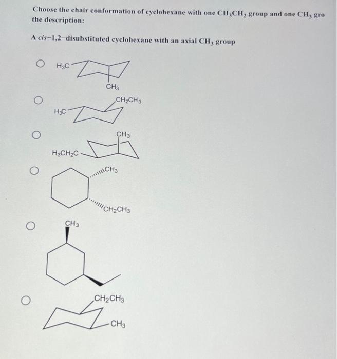 Solved Choose the chair conformation of cyclohexane with one