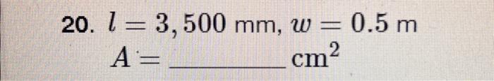 Solved 0. l=3,500 mm,w=0.5 m A=cm2 | Chegg.com