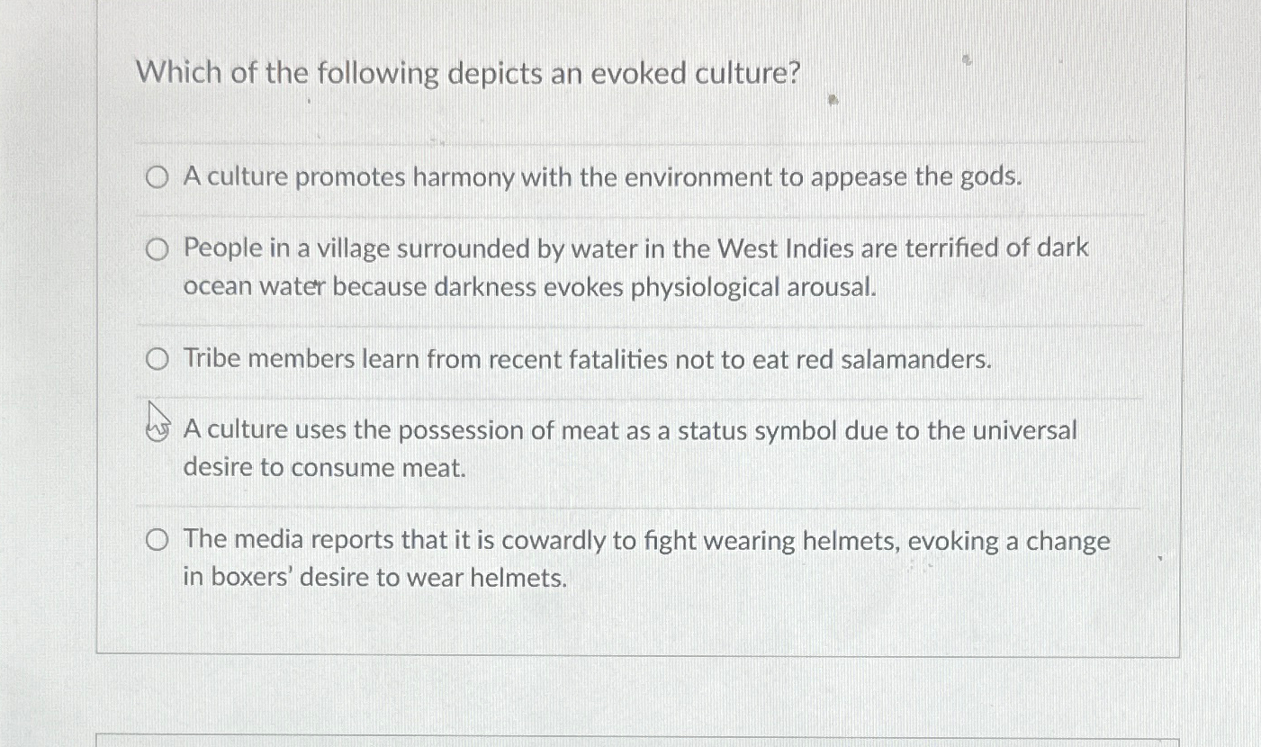 Solved Which of the following depicts an evoked culture?A