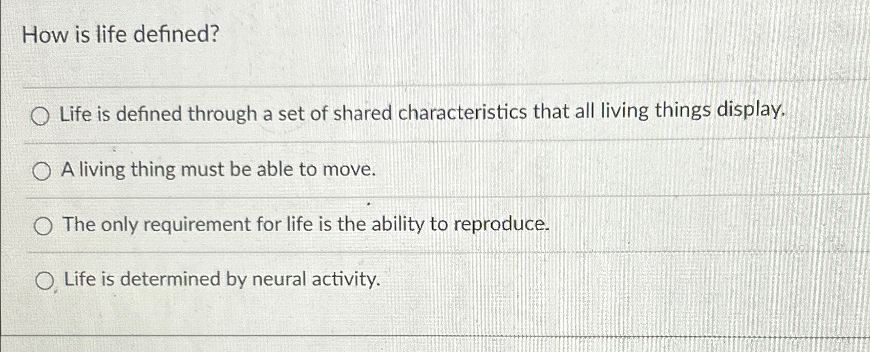 Solved How is life defined?Life is defined through a set of