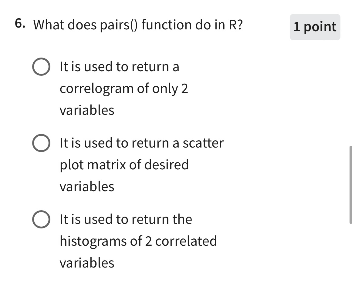 Solved What does pairs() ﻿function do in R?1 ﻿pointIt is