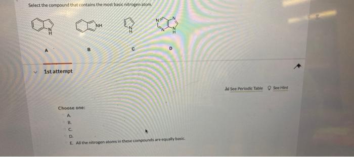 Solved Select the compound that contains the most basic