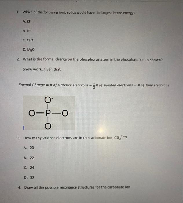Solved 1. Which Of The Following Ionic Solids Would Have The | Chegg.com