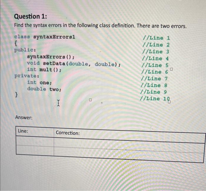 [Solved] Question 1 Find the syntax errors in the followi