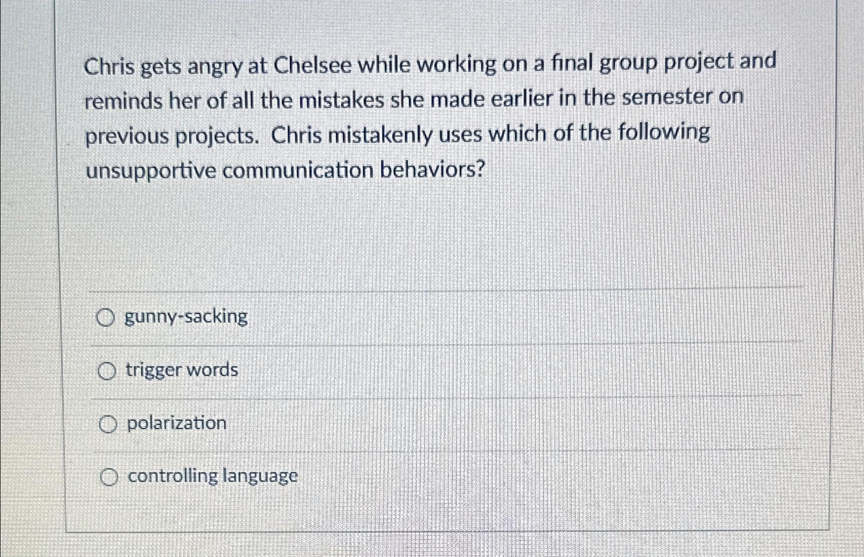 Solved Chris gets angry at Chelsee while working on a final