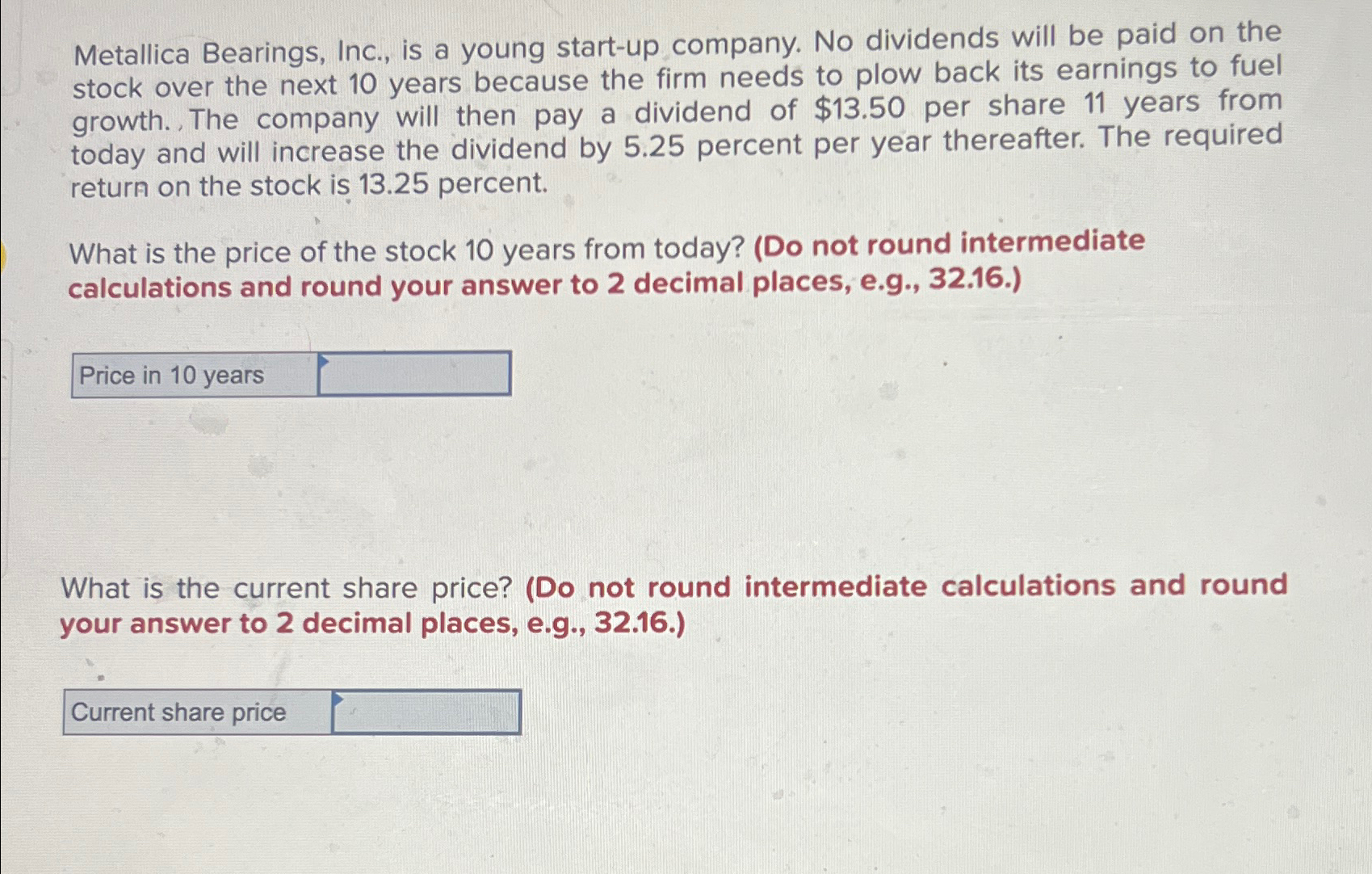 Solved Metallica Bearings, Inc., is a young startup