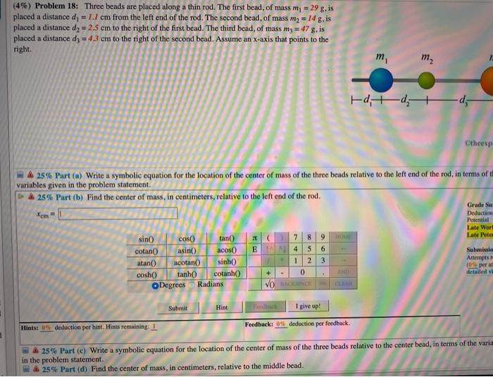 Solved (4%) Problem 18: Three Beads Are Placed Along A Thin | Chegg.com