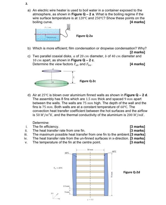 Solved 2. a) An electric wire heater is used to boil water