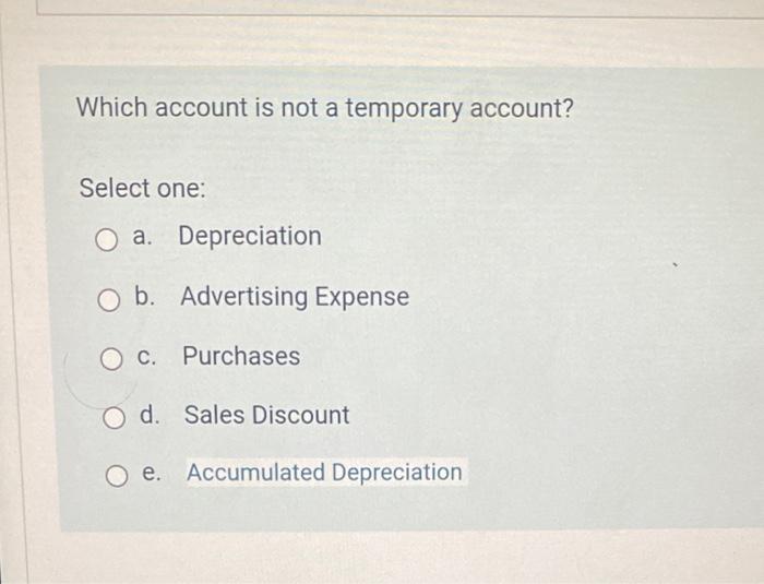 Solved Which account is not a temporary account? Select one 