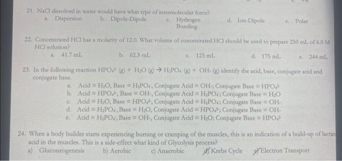 Solved 21. NaCl dissolved in water would have what type of | Chegg.com