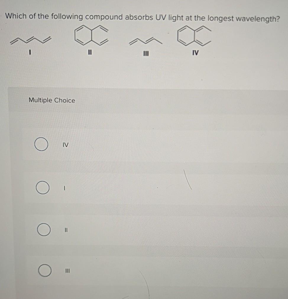 Solved Which of the following compound absorbs UV light at