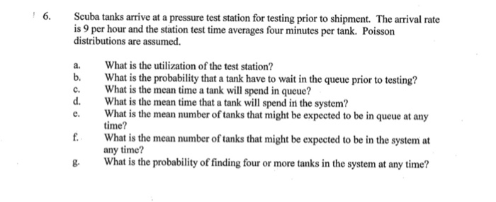 Solved ! 6. Scuba Tanks Arrive At A Pressure Test Station...