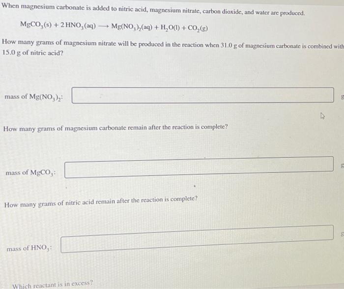Solved When magnesium carbonate is added to nitric acid,