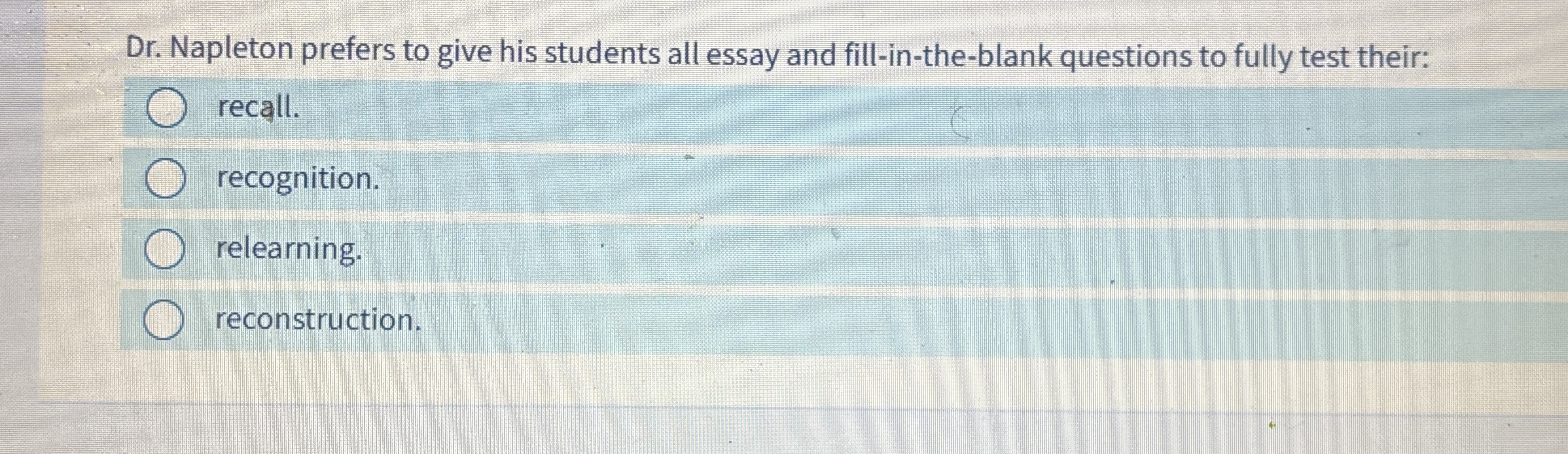 Solved Dr. ﻿Napleton prefers to give his students all essay