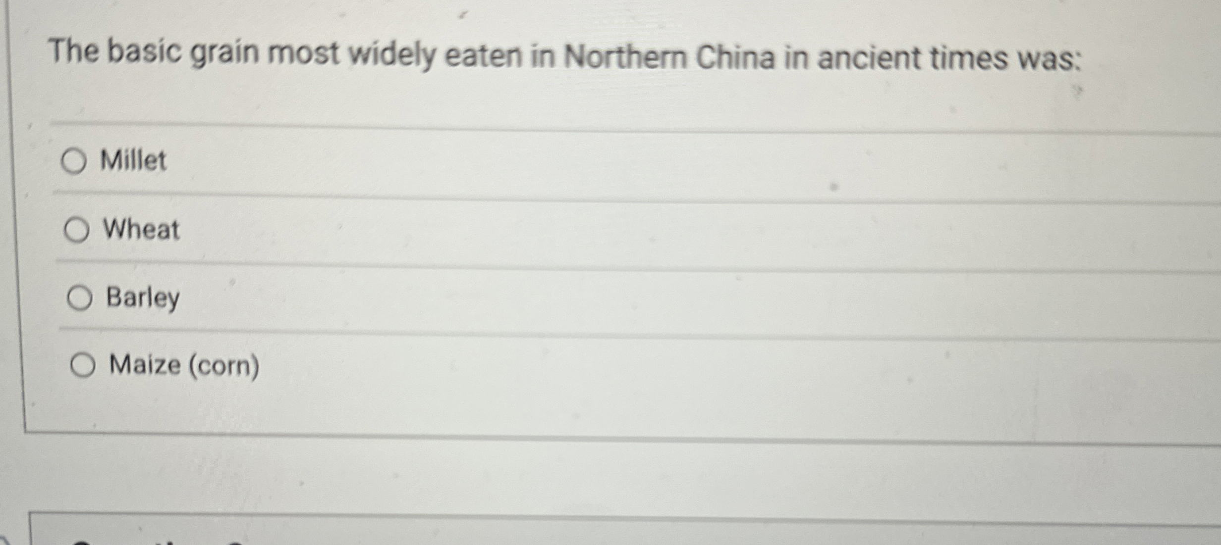 Solved The basic grain most widely eaten in Northern China