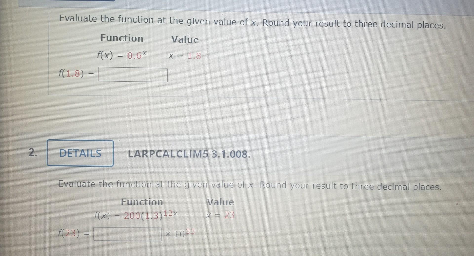 Solved Evaluate the function at the given value of x. Round | Chegg.com