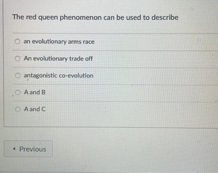 Solved The red queen phenomenon can be used to describe an