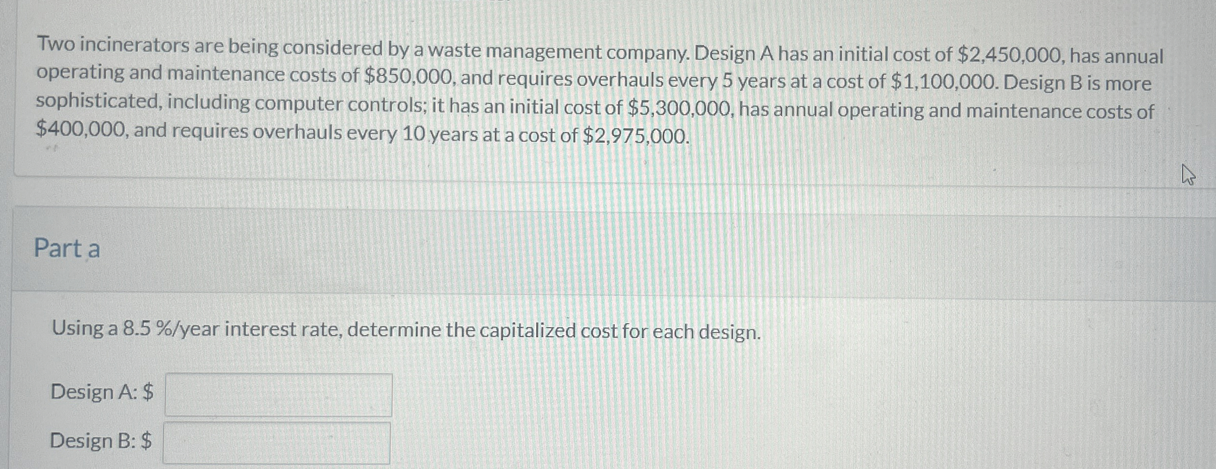 Solved Two incinerators are being considered by a waste