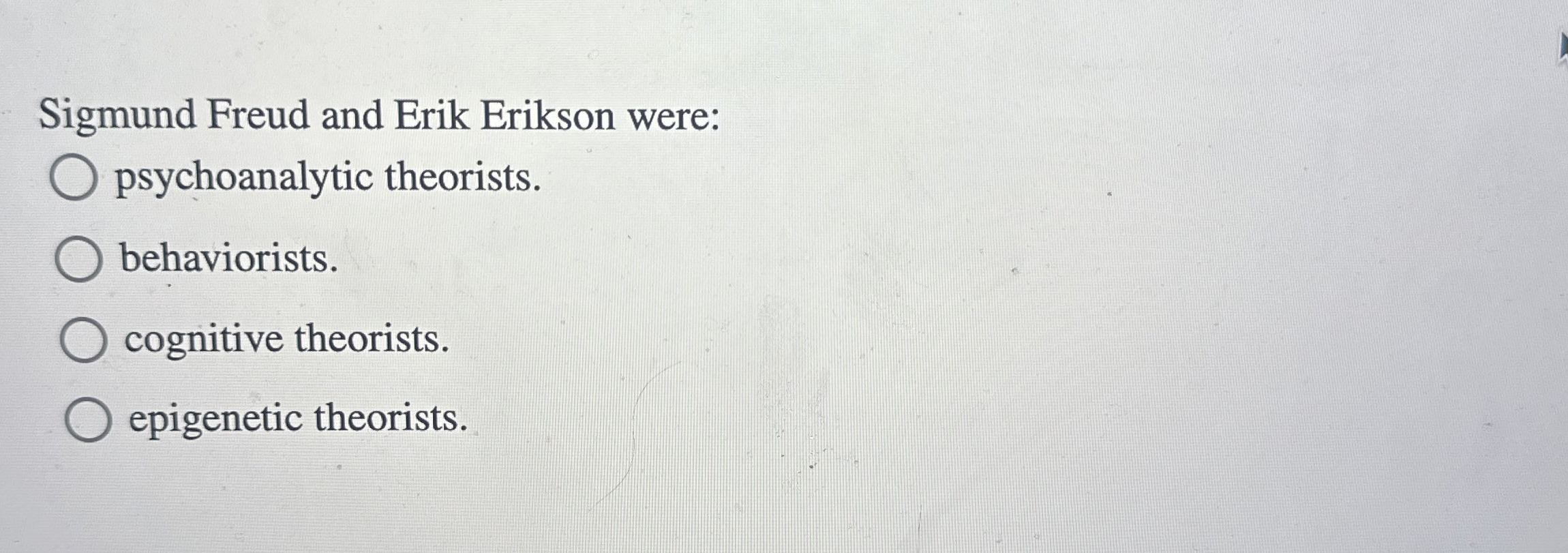 Solved Sigmund Freud and Erik Erikson werepsychoanalytic
