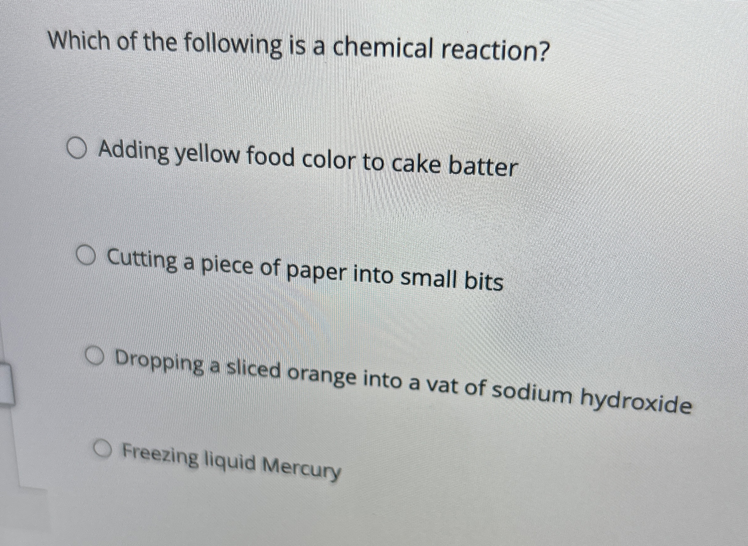 Solved Which of the following is a chemical reaction?Adding
