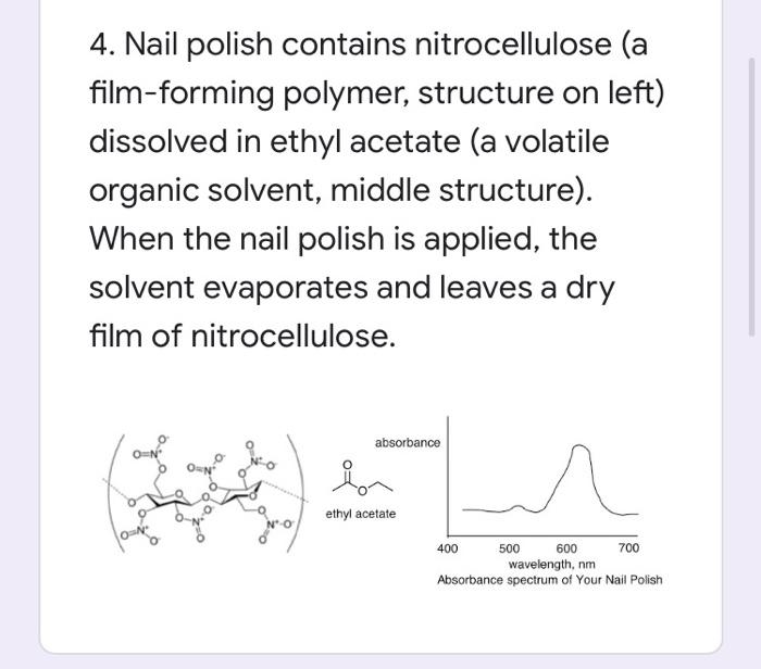 Solved 4. Nail polish contains nitrocellulose (a