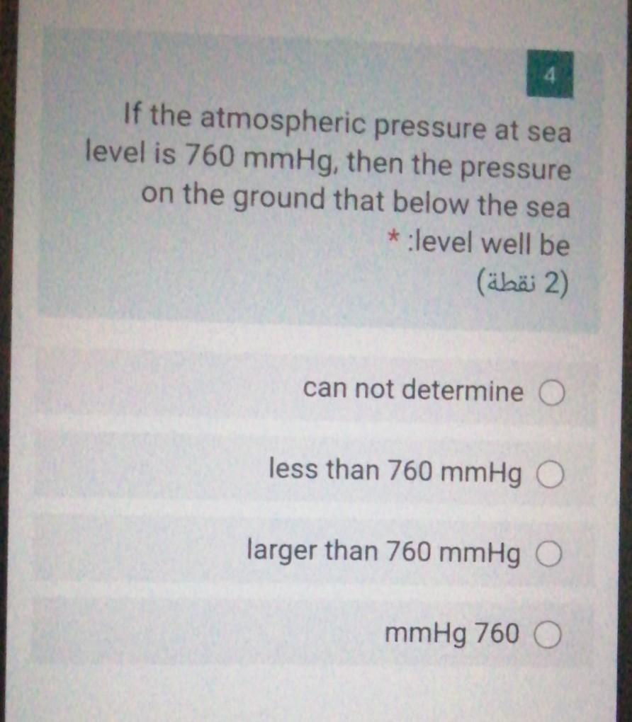 Solved If the atmospheric pressure at sea level is 760 mmHg,