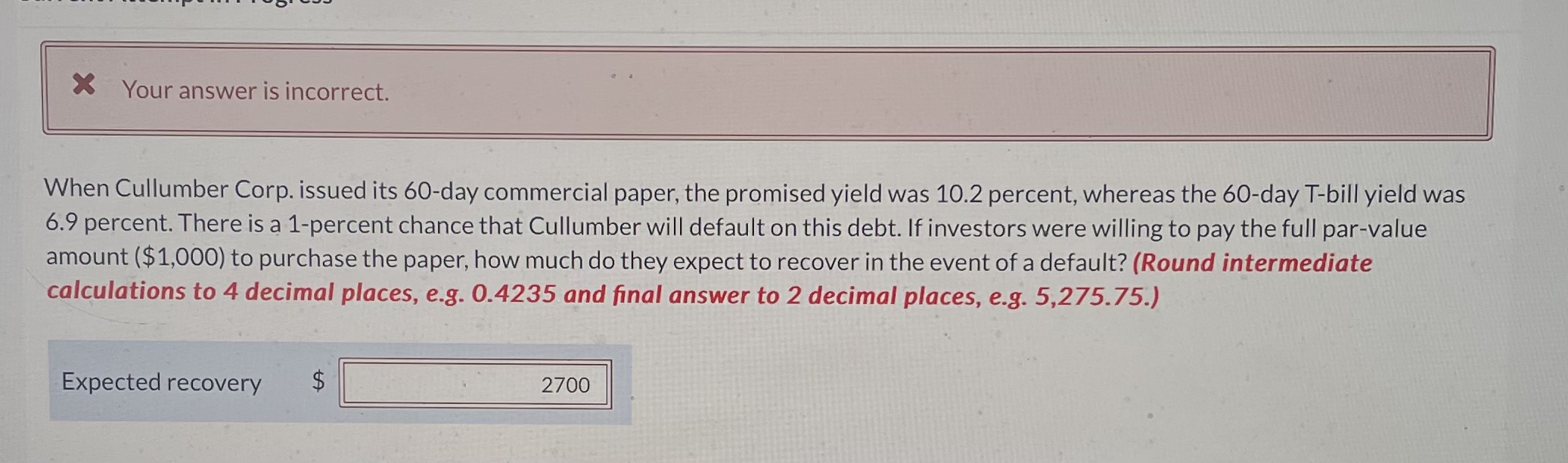Solved Your answer is incorrect.When Cullumber Corp. issued