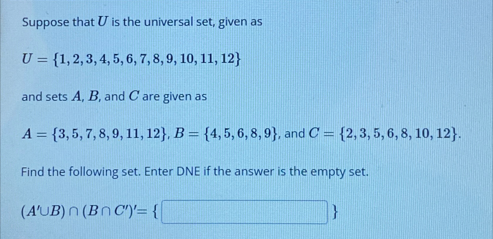 Solved Suppose that U ﻿is the universal set, given