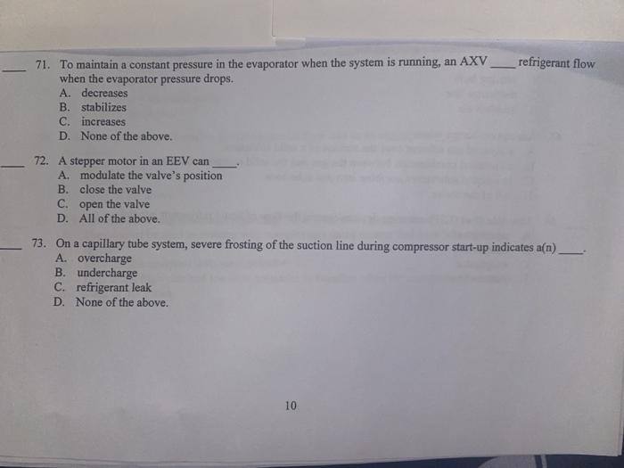 Solved 71. To maintain a constant pressure in the evaporator