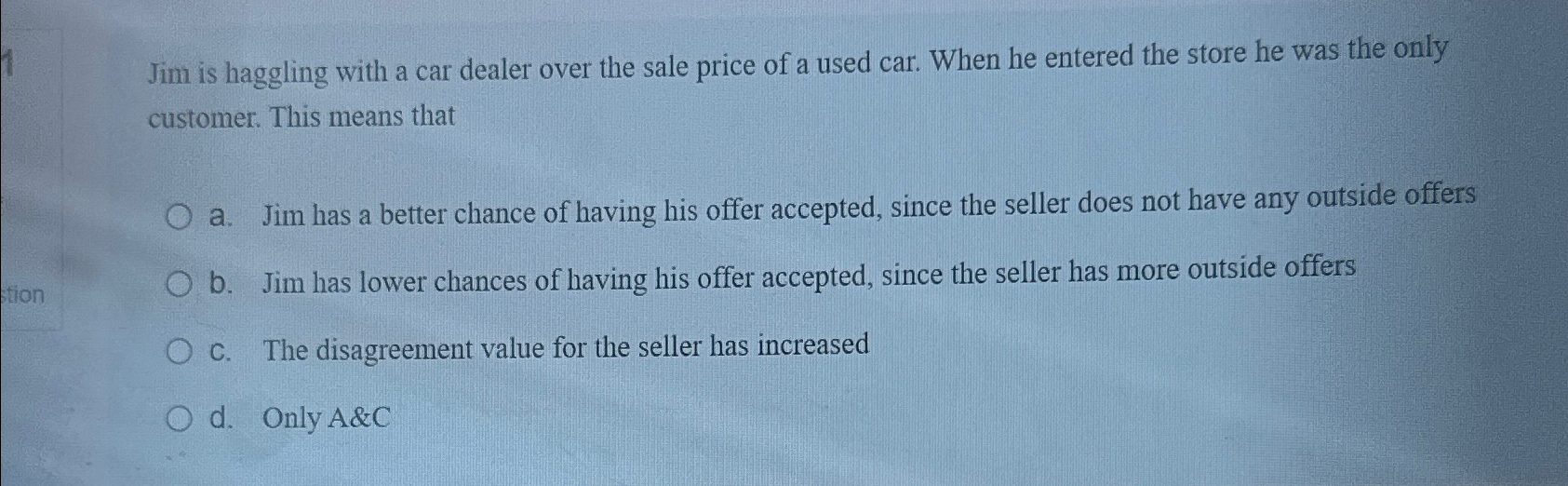Solved Jim is haggling with a car dealer over the sale price
